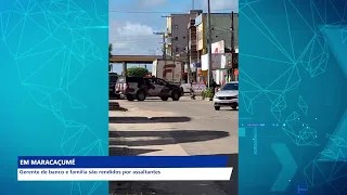 GERENTE DE BANCO É RENDIDO POR ASSALTANTES COM SUA FAMÍLIA EM MARACAÇUMÉ