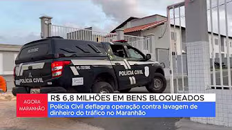 Polícia Civil deflagra operação contra lavagem de dinheiro do tráfico no&nbsp;Maranhão