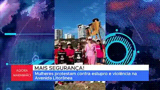 MULHERES PROTESTAM CONTRA VIOLÊNCIA NA LITORÂNEA EM SÃO LUÍS