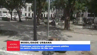 DESCASO NO CENTRO HISTÓRICO DE SÃO&nbsp;LUÍS