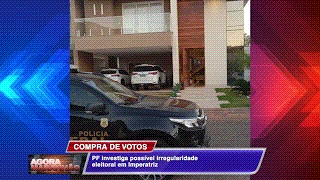 PF INVESTIGA COMPRA DE VOTOS EM&nbsp;IMPERATRIZ